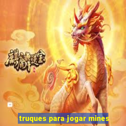 truques para jogar mines